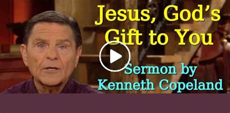 Kenneth Copeland Watch Sermon Jesus Gods T To You Previously