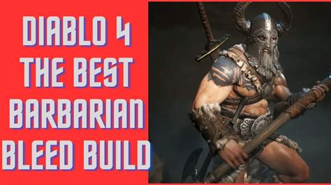 DIABLO 4 THE BEST BARBARIAN BLEED BUILD YouTube