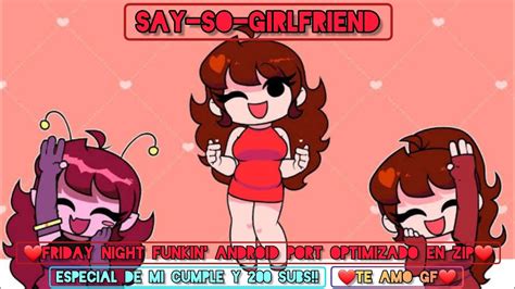 Say So Girlfriend Fnf Android Port Optimizado En Zip Especial De