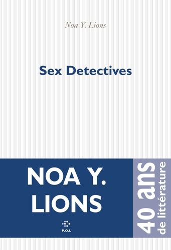 Sex Detectives Tome 1 Noa Y Lions Livres Furet Du Nord