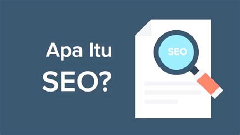 Pengertian Seo Dan Cara Kerjanya Dalam Digital Marketing