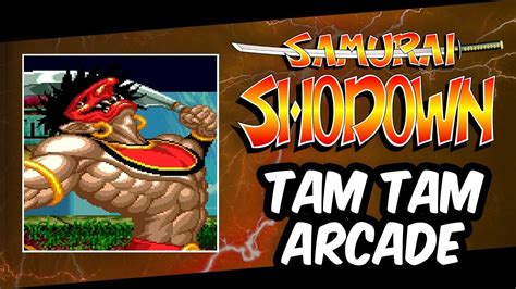 Samurai Shodown Tam Tam Arcade Youtube