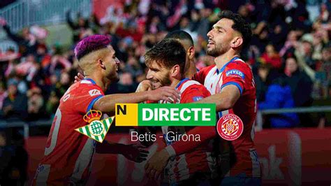 Betis Girona De LaLiga EA Sports Hoy DIRECTO Resultado Resumen Y