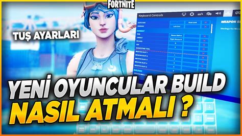 YENİ OYUNCULARIN BELASI BUİLD TUŞ AYARLARI Fortnite Öğretici YouTube