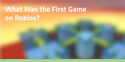 What Was The First Game On Roblox Correct Answer