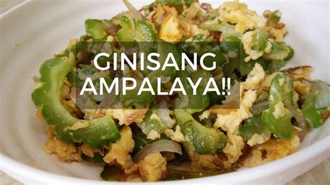 Ginisang Ampalaya Recipe How To Cook Healthy Bitter Gourd With Egg