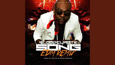 Bloodclaute Song Edm Remix Feat Stylez Sisco Kennedy Youtube