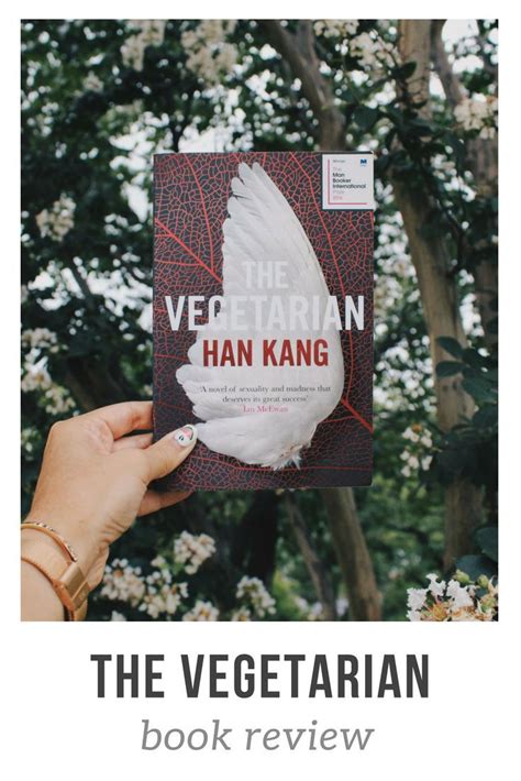 Book Review The Vegetarian By Han Kang Han Kang Book Review Books