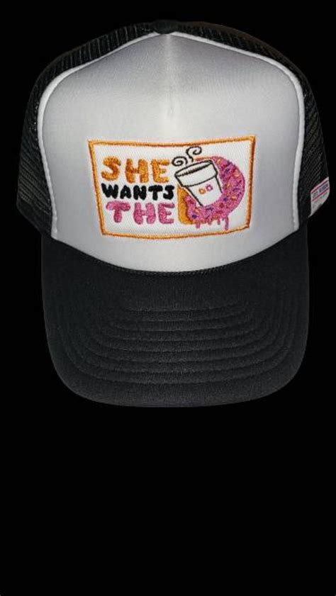 She Wants The Dd Dunkin Donuts Parody Trucker Hat Embroidery Etsy