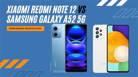 Xiaomi Redmi Note 12 Vs Samsung Galaxy A52 5g Full Comparison Youtube