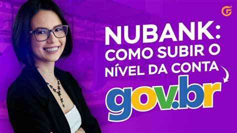 Nubank Como Subir O N Vel Da Conta Gov Br Aprenda Na Pr Tica Youtube