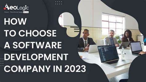 How To Choose A Software Development Company In 2023 Aeologic Blog