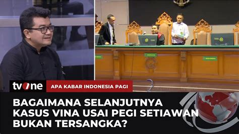 Soroti Kasus Vina Reza Indragiri Situasi Yang Tak Baik Ternyata Tidak