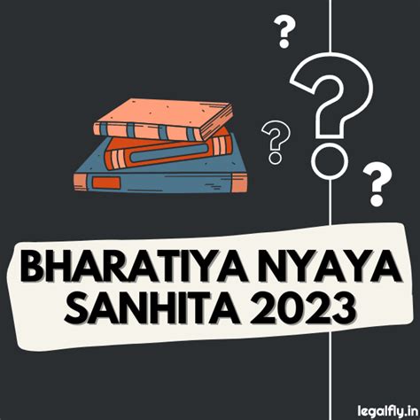 Bharatiya Nyaya Sanhita 2023 Comprehensive Study Guide