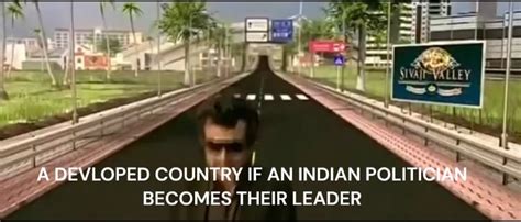 Average Indian Politician : r/dankindianmemes