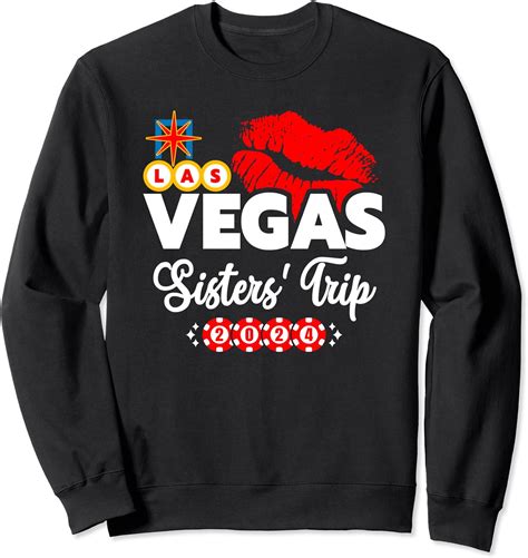 Las Vegas 2024 Vegas Sisters Trip Vegas Girls Trip 2024 Sweatshirt