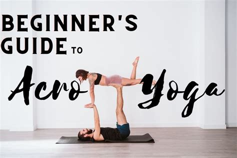 Beginner's Guide to Acro Yoga: What It Is, Poses, and Benefits - Fitsri Yoga