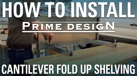 How To Install Prime Design Cantilever Fold Up Shelving Youtube