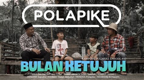 BULAN KETUJUH Polapike FILM PENDEK NGAPAK KEBUMEN YouTube