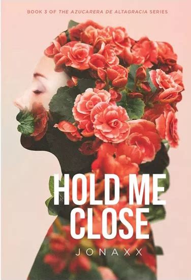 Hold Me Close Jonaxx Stories