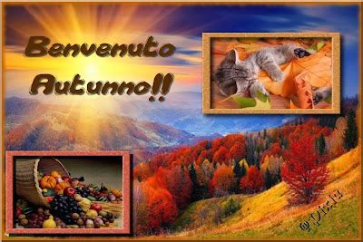 Gli Occhi Della Fantasia By Pixia Tag Benvenuto Autunno