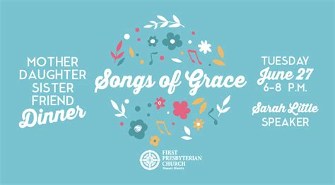 Mother Daughter Sister Friend Dinner Songs Of Grace • First