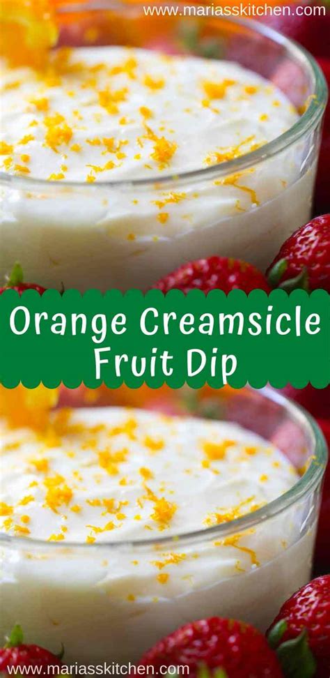 Orange Creamsicle Fruit Dip Recipe Maria S Kitchen