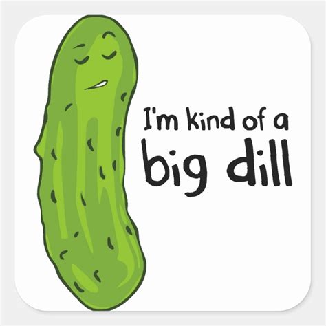 Kind Of A Big Deal Dill Pickle Square Sticker Zazzle