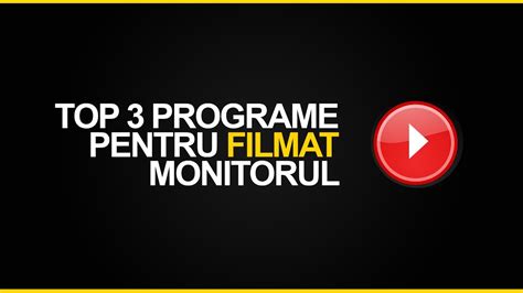 Top 3 Programe De Filmat Desktop Ul Unui Laptop Sau Calculator YouTube