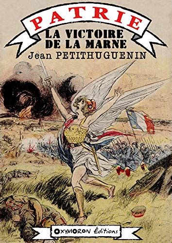 La Victoire De La Marne French Edition By Jean Petithuguenin Goodreads