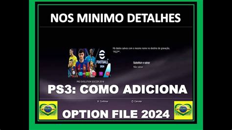 PLAYSTATION COMO ADICIONAR OPTION FILE NO SEU PES 2018 E ATUALIZA PARA