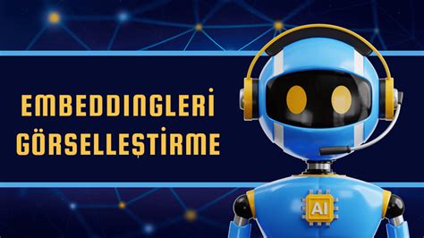 Join OpenAI Python API ile Embeddingleri Görselleştirme of OpenAI