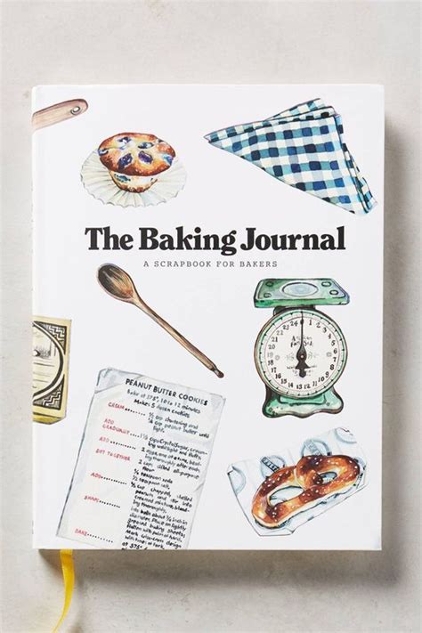 The Baking Journal A Scrapbook For Bakers The Baking Journal