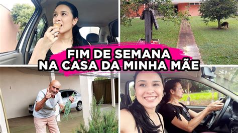 VLOG Fim de Semana na Casa da Minha Mãe YouTube