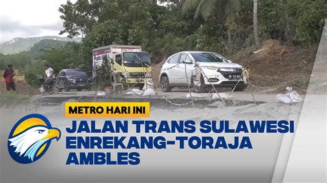 Jalan Trans Sulawesi Enrekang Toraja Ambles Picu Macet Km Youtube