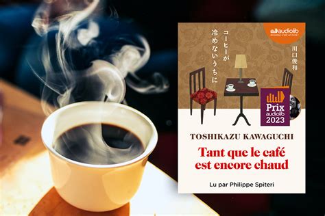 Prix Audiolib 2023 Tant que le café est encore chaud de Toshikazu