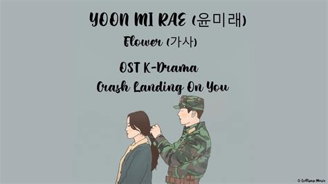 Yoon Mi Rae 윤미래 Flower 가사 Crash Landing On You Ost [ Lirik Terjemahan] Youtube