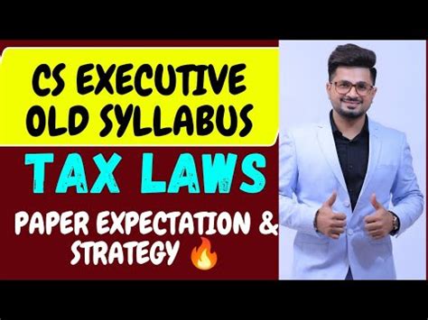 Tax Revision Plan Just In Hours Cs Executive Old Syllabus