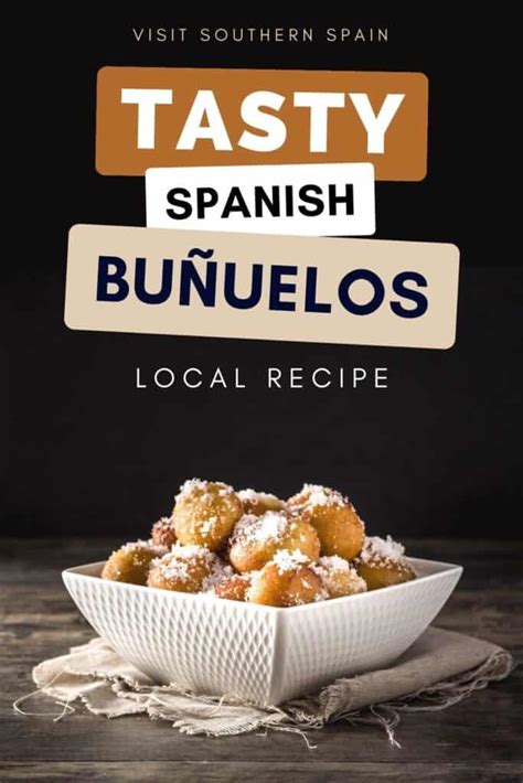 Authentic Spanish Bu Uelos Recipe Visit Southern Spain