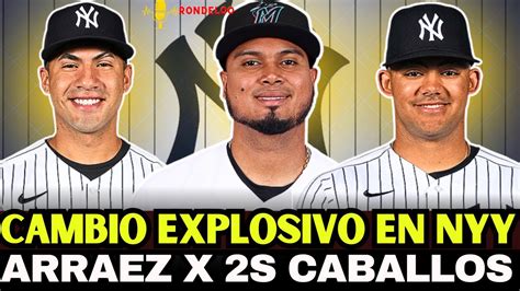 Cambio Super Bomba Los Yankees Luis Arraez X Gleyber Torresincluido Jasson Dominguez Youtube