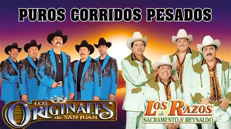 Los Razos Vs Los Originales De San Juan Puros Corridos Pesados Mix