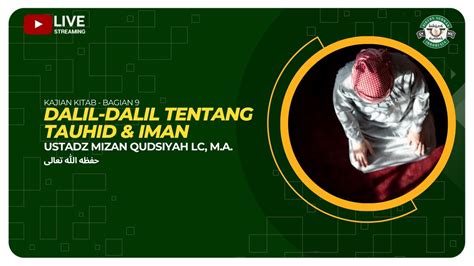 Live Ustadz Mizan Qudsiyah Lc M A Dalil Dalil Tentang Tauhid