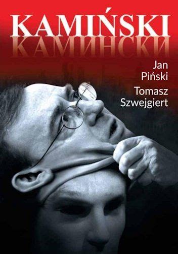 Kamiński pseudobiografia Jan Piński Tomasz Szwejgiert Książka w