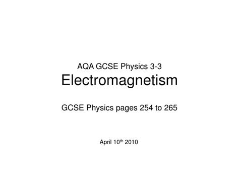 Ppt Aqa Gcse Physics 3 3 Electromagnetism Powerpoint Presentation