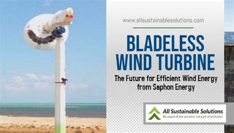 Bladeless Wind Turbine Efficient Wind Energy From Saphon Energy