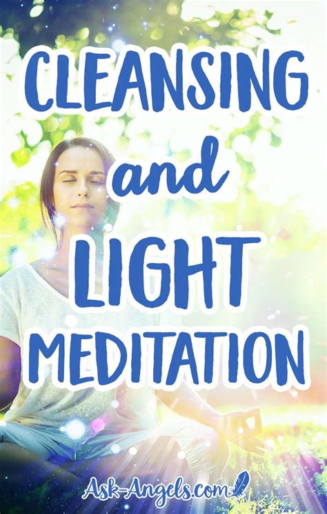 Cleansing And Light Meditation Meditation Chakra Meditation