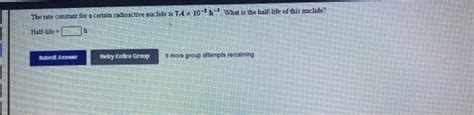 Solved The Rate Constant For A Certain Radioactive Nuclide Chegg