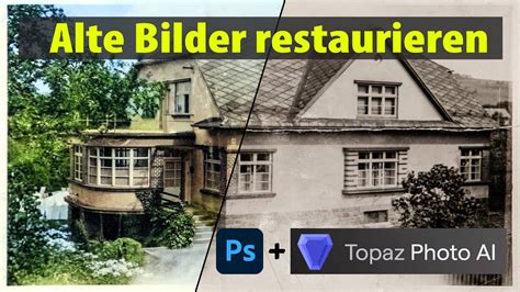 Alte Bilder Restaurieren Mit Photoshop Neuralfiltern Und Topaz Photo