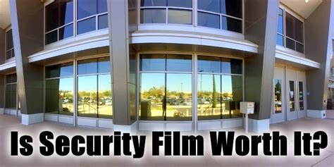 Is Security Film Worth It? Will it Really Secure Your Home?