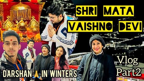 Shri Mata Vaishno Devi Katra Vlog Part2 Jammu City Of Temples Jammu